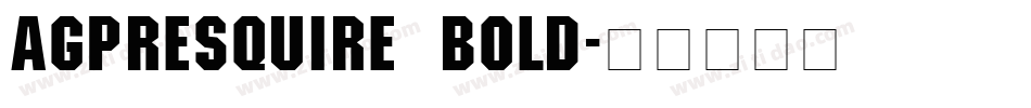 AGPresquire Bold字体转换